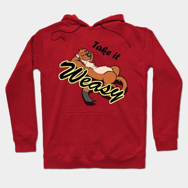 Take it Weasy Hoodie by Aylor